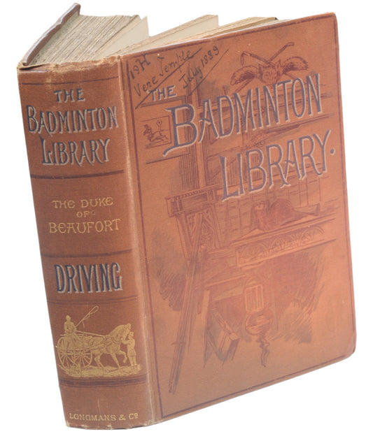 The Badminton Library: Driving by the Duke of Beaufort, 1st Ed 1889