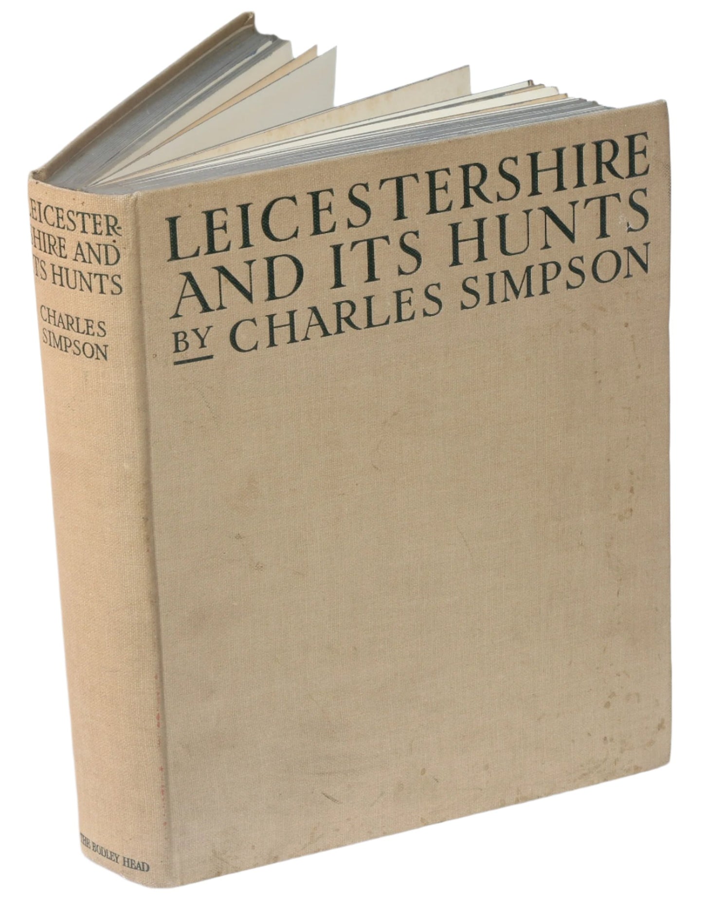 Leicestershire and Its Hunts by Charles Simpson, 1st Ed 1926