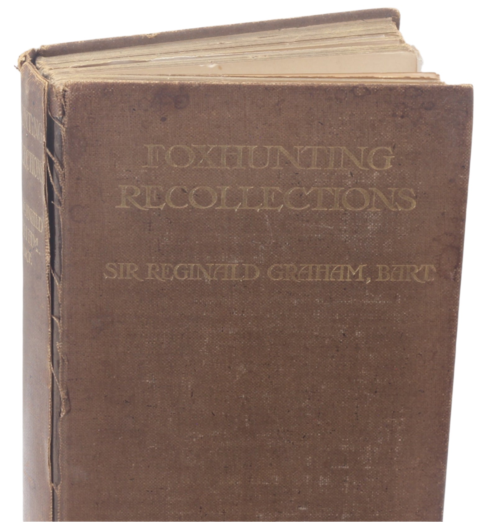 Foxhunting Recollections by Sir Reginald Graham, Bart , 1st Ed. 1907