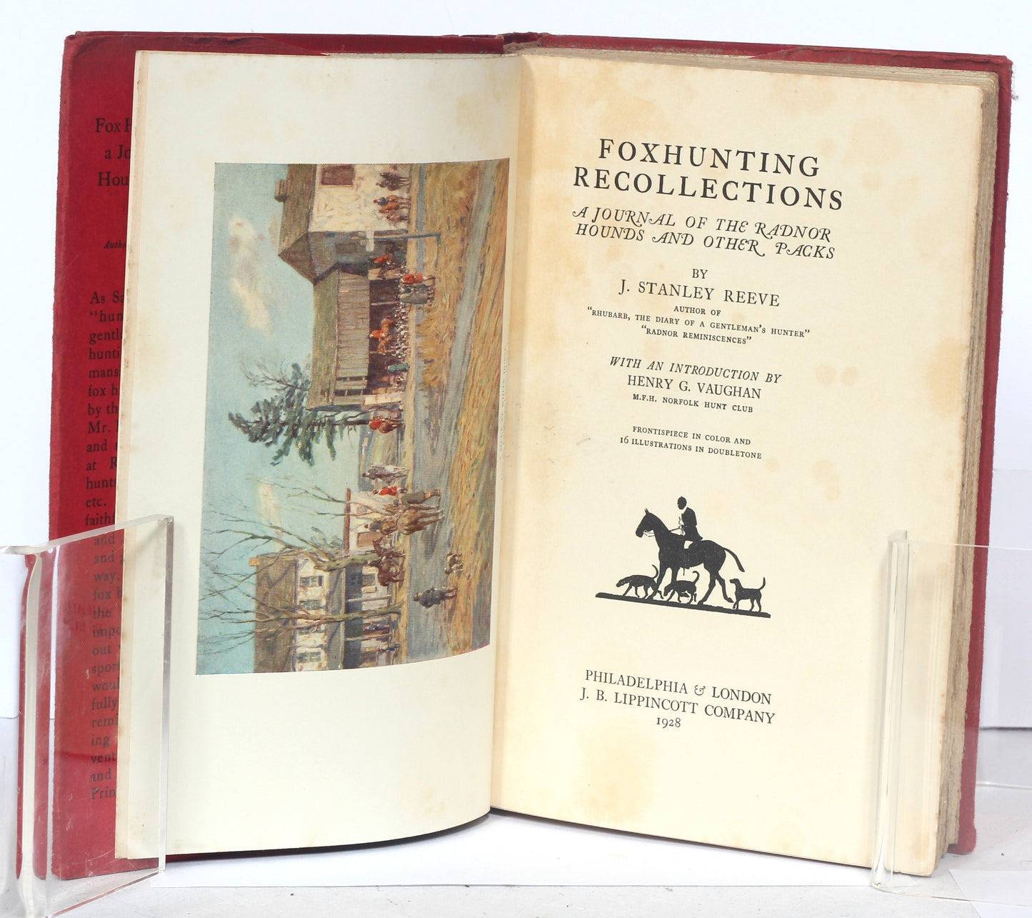Foxhunting Recollections, A journal of the Radnor Hounds and Other Packs by J. stanley Reeve, 1st Ed. 1928